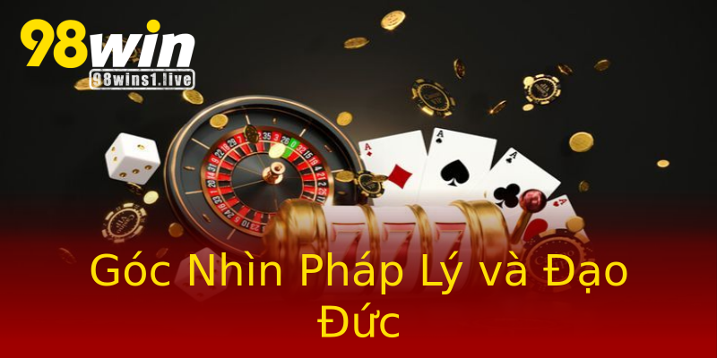 Góc Nhìn Pháp Lý và Đạo Đức Góc Nhìn Pháp Lý và Đạo Đức