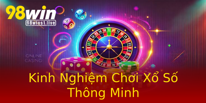 Kinh Nghiệm Chơi Xổ Số Thông Minh Kinh Nghiệm Chơi Xổ Số Thông Minh