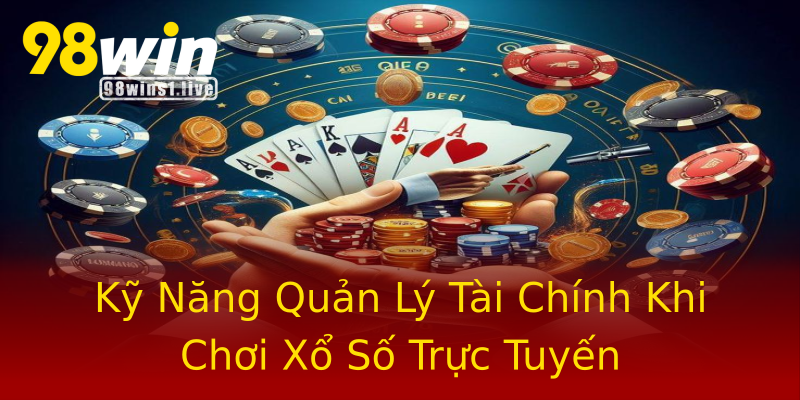 Kỹ Năng Quản Lý Tài Chính Khi Chơi Xổ Số Trực Tuyến Kỹ Năng Quản Lý Tài Chính Khi Chơi Xổ Số Trực Tuyến