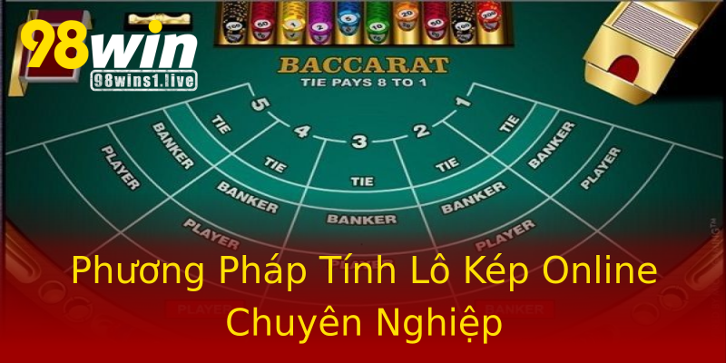 Phương Pháp Tính Lô Kép Online Chuyên Nghiệp Phương Pháp Tính Lô Kép Online Chuyên Nghiệp