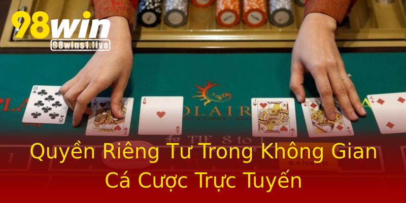 Quyền Riêng Tư Trong Không Gian Cá Cược Trực Tuyến Quyền Riêng Tư Trong Không Gian Cá Cược Trực Tuyến