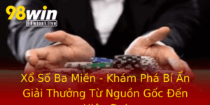 Xo So Ba Mien Kham Pha Bi An Giai Thuong Tu Nguon Goc En Hien Ai
